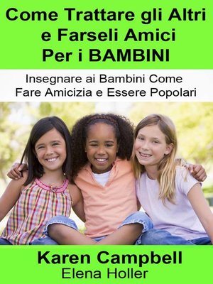 cover image of Come Trattare gli Altri e Farseli Amici Per i Bambini
